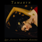 Tamaryn - Led Astray, Washed Ashore
