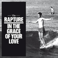 The Rapture - The Grace Of Your Love