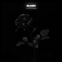 Islands - A Sleep And A Forgetting