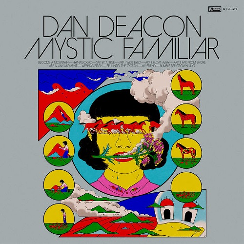 Dan Deacon - Mystic Familiar