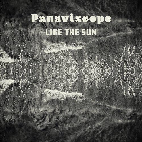 Panaviscope - Like The Sun