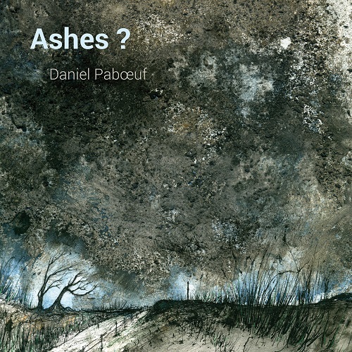 Daniel Paboeuf - Ashes ?