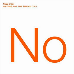 New Order : Waiting For The Siren's Call