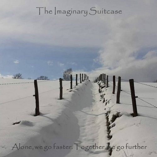 The Imaginary Suitcase - Alone, we go faster. Together, we go further (...)