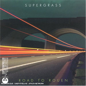 Supergrass : Road To Rouen
