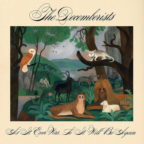 The Decemberists – As It Ever Was So It Will Be Again