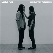 Maximo Park - Our earthly pleasure