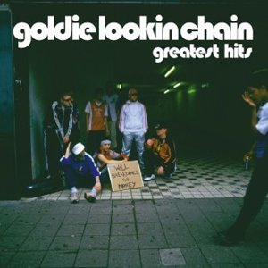 Goldie Lookin' Chain : Greatest Hits