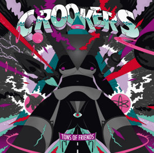 Crookers - Tons of Friends