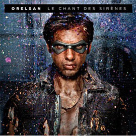 Orelsan - Le Chant des Sirènes