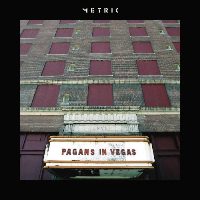 Metric - Pagans in Vegas