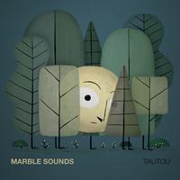 Marble Sounds - Tautou