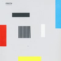 Froth - Outside (Briefly)