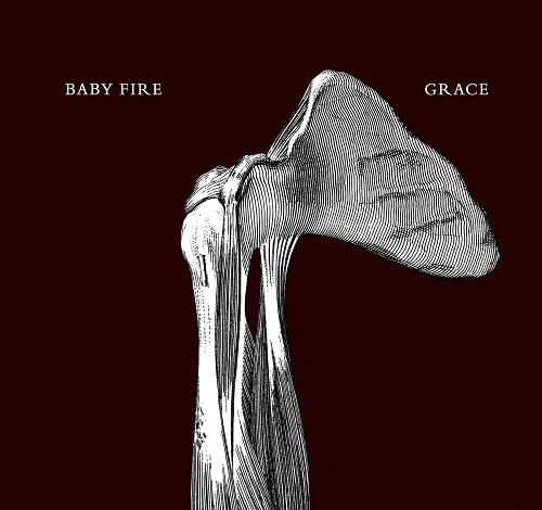 Baby Fire – Grace