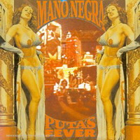 Mano Negra : Puta's Fever (1987)