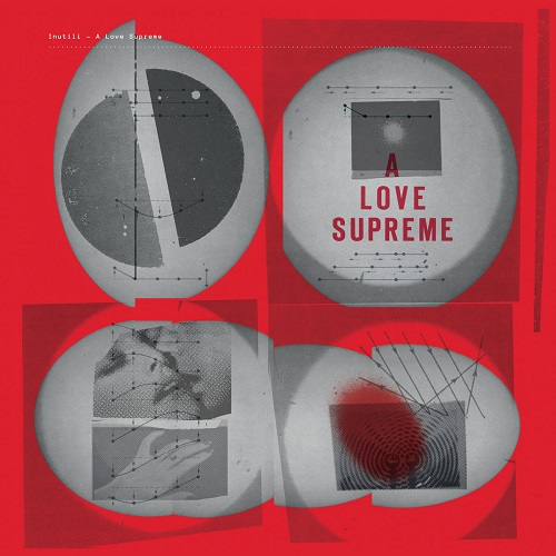 Inutili - A Love Supreme