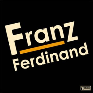 Franz Ferdinand : Franz Ferdinand