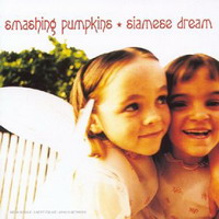 The Smashing Pumpkins : Siamese Dreams