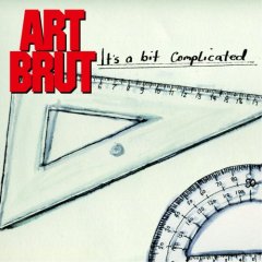 Art Brut - It's A Bit Complicated