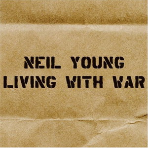 Neil Young : Living With War