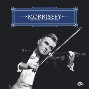 Morrissey : Ringleader Of The Tormentors