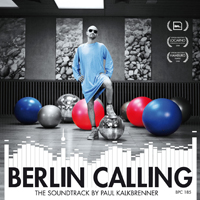 Paul Kalkbrenner - Berlin Calling (B.O.)