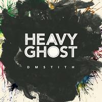 DM Stith - Heavy Ghost