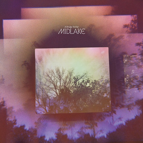 Midlake – A Bridge Too Far