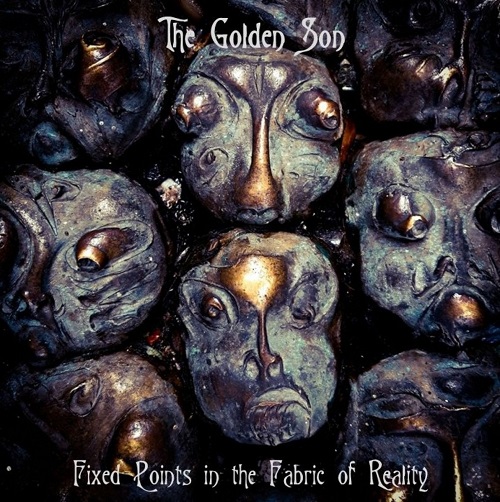 The Golden Son – Fixed Points In The Fabric of Reality